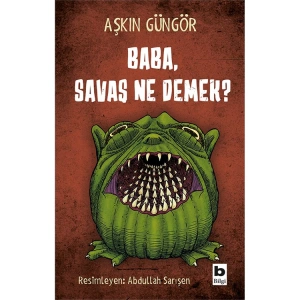 BABA, SAVAŞ NE DEMEK?