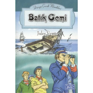 DÜNYA ÇOCUK KLASİKLERİ DİZİSİ: BATIK GEMİ