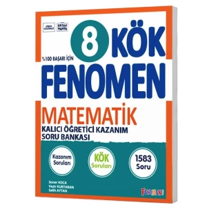 FENOMEN 8. SINIF  KÖK MATEMATİK SORU BANKASI