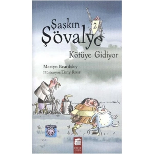 ŞAŞKIN ŞÖVALYE  2 - KÖTÜYE GİDİYOR