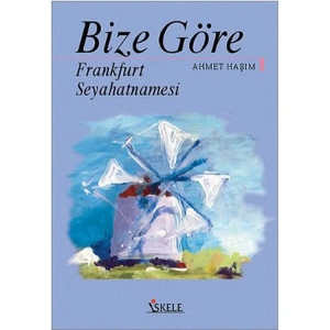 BİZE GÖRE FRANKFURT SEYAHATNAMESİ