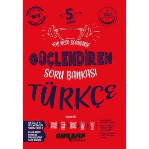 ANKARA 5.SINIF GÜÇLENDİREN TÜRKÇE SORU BANKASI