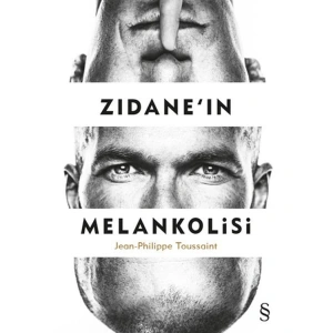 ZIDANEIN MELANKOLİSİ