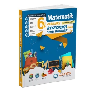 ÇANTA 6. SINIF MATEMATİK ETKİNLİKLİ KAZANIM SORU BANKASI -2024