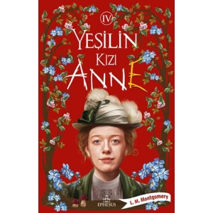 YEŞİLİN KIZI ANNE 4 - CİLTSİZ