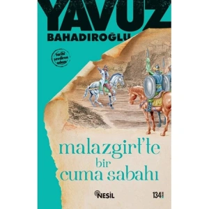MALAZGİRTTE BİR CUMA SABAHI