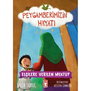 ELÇİLERE VERİLEN MEKTUP - PEYGAMBERİMİZİN HAYATI