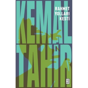 RAHMET YOLLARI KESTİ