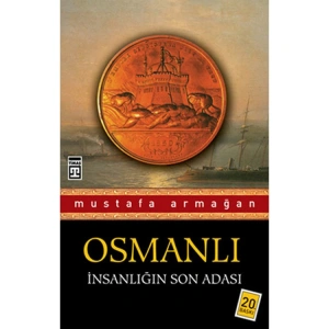 OSMANLI İNSANLIĞININ SON ADASI