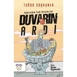 DUVARIN ARDI DÜNYANIN SON İNSANLARI