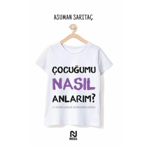 ÇOCUĞUMU NASIL ANLARIM?
