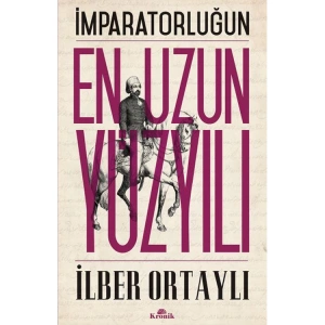 İMPARATORLUĞUN EN UZUN YÜZYILI