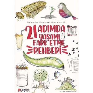 21 ADIMDA YAŞAMI FARK ETME REHBERİ