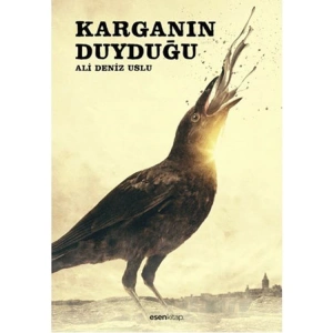 KARGANIN DUYDUĞU