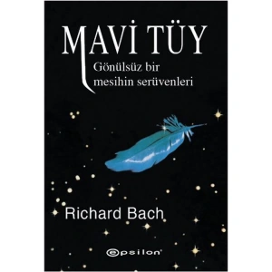 MAVİ TÜY - GÖNÜLSÜZ BİR MESİHİN SERÜVENLERİ