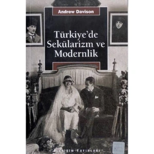 TÜRKİYEDE SEKÜLARİZM VE MODERNLİK