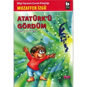ATATÜRKÜ GÖRDÜM BEN ÇOCUKKEN - 1
