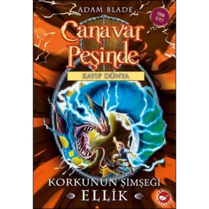 CANAVAR PEŞİNDE 41- KORKUNUN ŞİMŞEĞİ ELLİK