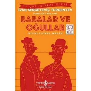 BABALAR VE OĞULLAR - KISALTILMIŞ METİN