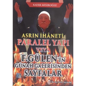 ASRIN İHANETİ PARALEL YAPI VEYA F.GÜLENİN GÜNAH GALERİSİNDEN SAYFALAR