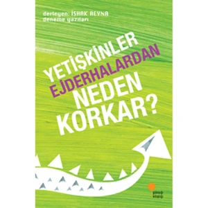 YETİŞKİNLER EJDERHALARDAN NEDEN KORKAR?