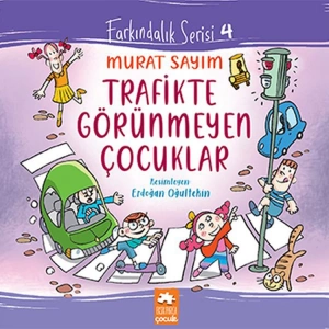 TRAFİKTE GÖRÜNMEYEN ÇOCUKLAR - FARKINDALIK SERİSİ 4