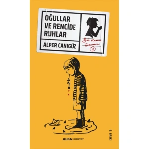 OĞULLAR VE RENCİDE RUHLAR