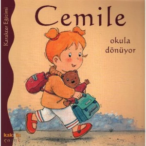 CEMİLE SERİSİ-CEMİLE OKULA DÖNÜYOR KARAKTER EĞİTİMİ