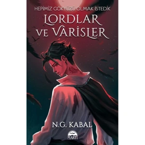 LORDLAR VE VARİSLER HEPİMİZ GÖKYÜZÜ OLMAK İSTEDİK - ( KIRMIZI ŞÖMİZ)