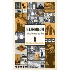 İSTANBULUM TADIM, TUZUM, HAYATIM