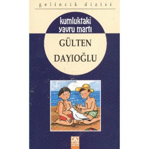 GELİNCİK DİZİSİ: KUMLUKTAKİ YAVRU MARTI