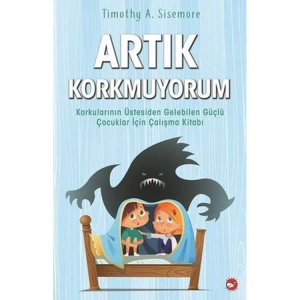 ARTIK KORKMUYORUM