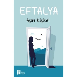 EFTELYA : AŞIRI KİŞİSEL