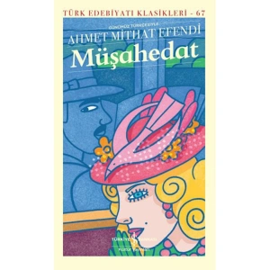 MÜŞAHEDAT - GÜNÜMÜZ TÜRKÇESİYLE 67