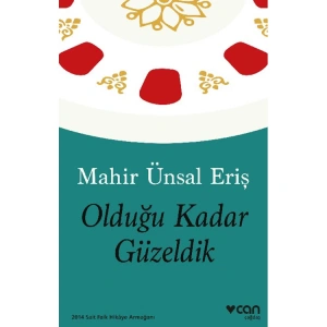 OLDUĞU KADAR GÜZELLİK