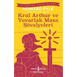 KRAL ARTHUR VE YUVARLAK MASA ŞÖVALYELERİ