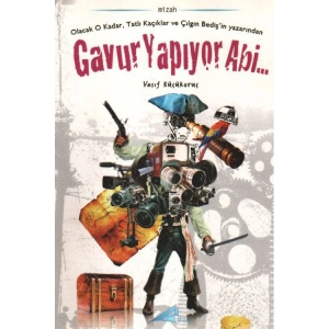 GAVUR YAPIYOR ABİ