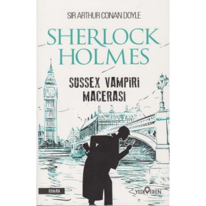 SHERLOCK HOLMES - SUSSEX VAMPİRİ MACERASI