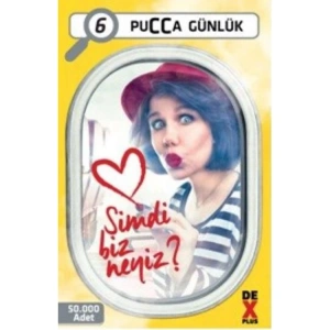 PUCCA GÜNLÜK 6- ŞİMDİ BİZ NEYİZ