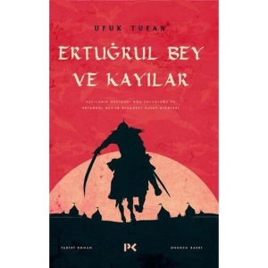 ERTUĞRUL BEY VE KAYILAR
