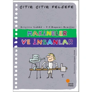 ÇITIR ÇITIR FELSEFE-28: MAKİNELER VE İNSANLAR