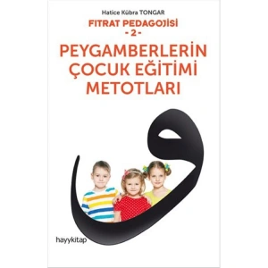 FITRAT PEDAGOJİSİ 2 PEYGAMBERLERİN ÇOCUK EĞİTİMİ