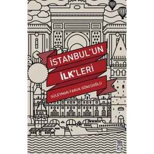İSTANBULUN İLKLERİ