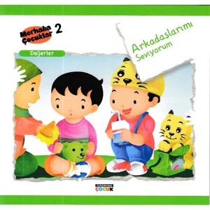 MERHABA ÇOCUKLAR 2-  DEĞERLER - ARKADAŞLARIMI SEVİYORUM