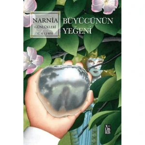 NARNIA GÜNLÜKLERİ 1  - BÜYÜCÜNÜN YEĞENİ