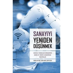 SANAYİYİ YENİDEN DÜŞÜNMEK