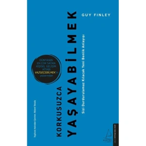 KORKUSUZCA YAŞAYABİLMEK