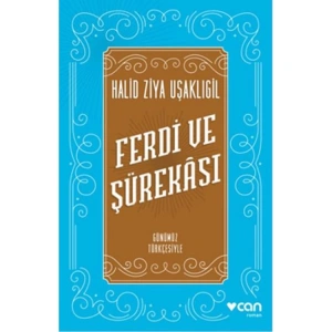 FERDİ VE ŞÜREKA  (GÜNÜMÜZ TÜRKÇESİYLE)
