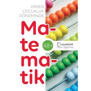 ERKEN ÇOCUKLUK DÖNEMİNDE MATEMATİK 48+