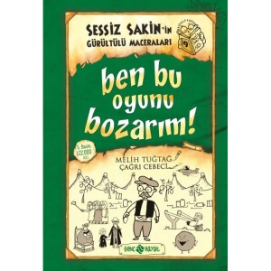 SESSİZ SAKİNİN GÜRÜLTÜLÜ MACERALARI 9 BEN BU OYUNU BOZARIM